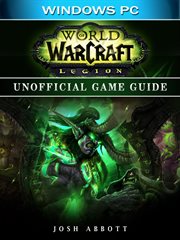 World of warcraft legion windows pc unofficial game guide cover image