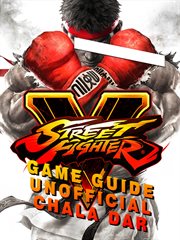 Street fighter 5 game guide unofficial cover image