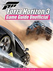 Forza horizon 3 game guide unofficial cover image
