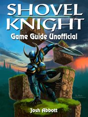 Shovel knight game guide unofficial cover image