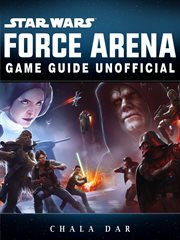 Star wars force arena game guide unofficial cover image