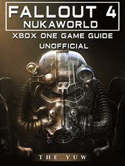 Fallout 4 nukaworld xbox one unofficial game guide cover image