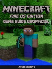 Minecraft fire os edition game guide unofficial cover image