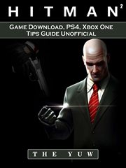 Hitman 2 game download, ps4, xbox one, tips, guide unofficial cover image
