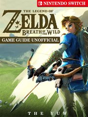 The legend of zelda breath of the wild nintendo switch game guide unofficial cover image