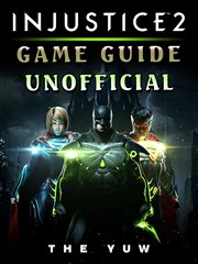 Injustice 2 game guide unofficial cover image