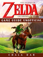 Legend of zelda ocarina of time game guide unofficial cover image