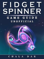 Fidget spinner game guide unofficial cover image