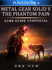 Metal gear solid 5 phantom pain playstation 4 game guide unofficial cover image