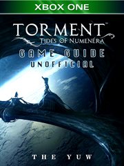 Torment tides of numenera xbox one game guide unofficial cover image