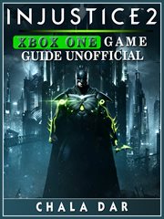 Injustice 2 xbox one game guide unofficial cover image