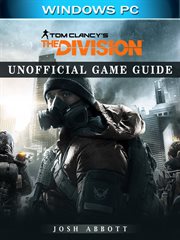 Tom clancys the division windows pc unofficial game guide cover image
