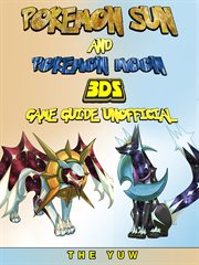 Pokemon sun and pokemon moon 3ds game guide unofficial cover image