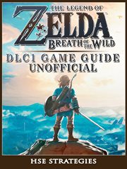 The legend of zelda breath of the wild dlc 1 game guide unofficial cover image