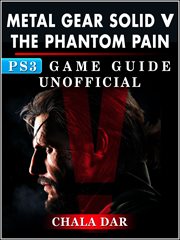 Metal gear solid 5 phantom pain ps3 game guide unofficial cover image