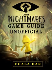 Little nightmares game guide unofficial cover image