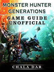 Monster hunter generations game guide unofficial cover image