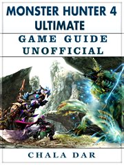 Monster hunter 4 ultimate game guide unofficial cover image