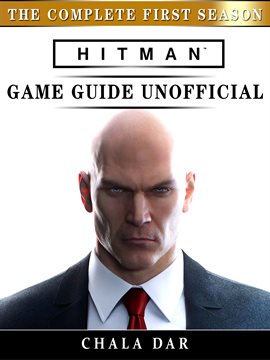Cover image for Hitman The Complete First Season Game Guide Unofficial