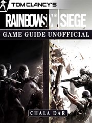 Tom clancys rainbow 6 siege game guide unofficial cover image