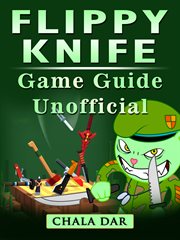 Flippy knife game guide unofficial cover image