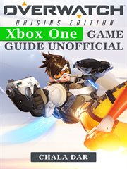 Overwatch origins edition xbox one game guide unofficial cover image