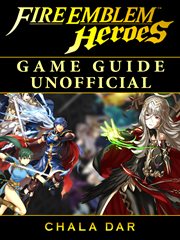 Fire emblem heroes game guide unofficial cover image