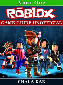 Roblox Xbox One Game Guide Unofficial — Kalamazoo Public Library