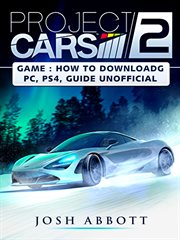 Project cars 2 game: how to download, pc, ps4, tips, guide unofficial cover image