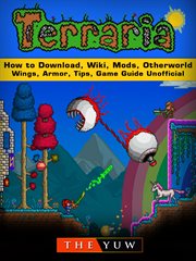 Terraria how to download, wiki, mods, otherworld, wings, armor, tips, game guide unofficial cover image