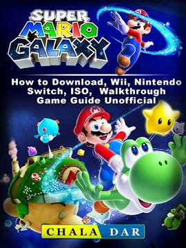 Super Mario Galaxy How To Download Wii Kalamazoo Public Library
