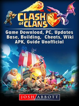 Cover image for Clash of Clans Game Download, PC, Updates, Base, Building, Cheats, Wiki, APK, Guide Unofficial