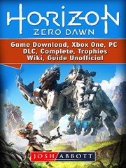 Horizon zero dawn game download, xbox one, pc, dlc, complete, trophies, wiki, guide unofficial cover image