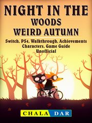 Night in the woods weird autumn. Switch, PS4, Walkthrough, Achievements, Characters, Game Guide Unofficial cover image