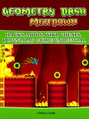 Geometry dash meltdown hacks, mods, wiki, cheats, download guide unofficial cover image