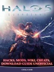 Halo 5 guardians hacks, mods, wiki, cheats, download guide unofficial cover image