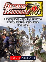 Dynasty warriors 9. PC, Multiplayer, Characters, CO OP, Empires, Steam, Gameplay, Guide Unofficial cover image