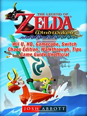 The legend of zelda the wind waker. Wii U, HD, Gamecube, Switch, Chaos Edition, Walkthroughі cover image