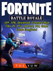 Fortnite battle royale. APP, APK, Download, Treasure Map, Tips, PC, PS4, Android, IOS, Gameі cover image