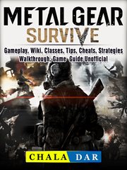 Metal gear survive. Gameplay, Wiki, Classes, Tips, Cheats, Strategies, Walkthroughі cover image