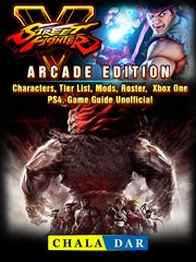 Street fighter 5, arcade edition. Characters, Tier List, Mods, Roster, Xbox One, PS4, Game Guideі cover image