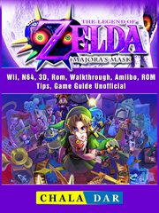 The legend of zelda majoras mask. Wii, N64, 3D, Rom, Walkthrough, Amiibo, ROM, Tips, Game Guide Unofficial cover image
