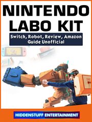 Nintendo labo kit. Switch, Robot, Review, Amazon, Guide Unofficial cover image