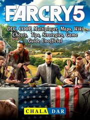 Far cry 5 hours of darkness. Game, Map, Weapons, Walkthrough, Tips, Cheats, Strategies, Achievements, Guns, Guide Unofficial cover image