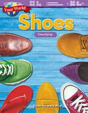 Your world: shoes: classifying cover image