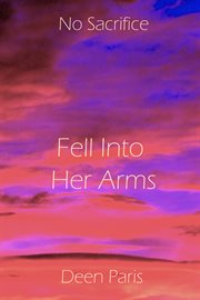 Fell into her arms cover image