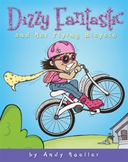 Dizzy Fantastic and Her Flying Bicycle cover image