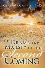 The drama & majesty of the second coming cover image