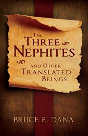 The three Nephites and other translated beings cover image