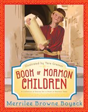 Book of mormon children: a collection of stories set in book of mormon times : A Collection of Stories Set in Book of Mormon Times cover image